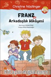 Franz ve Arkadaşlık Hikayesi