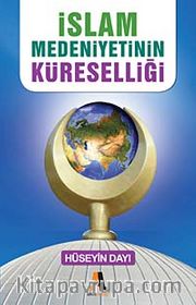 İslam Medeniyetinin Küreselliği