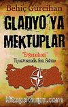 Gladyo'ya Mektuplar & Ergenekon Tiyatrosunda Son Sahne