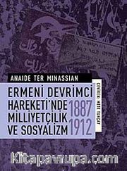 Ermeni Devrimci Hareketi'nde Milliyetçilik ve Sosyalizm (1887-1912)