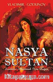 Nasya Sultan <br /> Sevdalar Aldatmak İçin Doğar