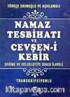 Türkçe Okunuşlu ve Açıklamalı Namaz Tesbihatı ve Cevşen-i Kebir (Mini Boy, Transkripsiyonlu)