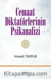 Cemaat Diktatörlerinin Psikanalizi