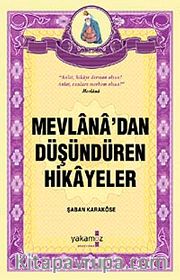 Mevlana'dan Düşündüren Hikayeler
