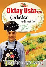 Oktay Usta'dan Çorbalar ve Ekmekler (Ciltli)