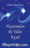 Hayatımdan İki Yıldız Kaydı
