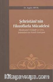 Şehristani'nin Filozoflarla Mücadelesi
