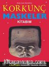 Korkunç Maskeler Kitabım