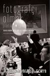 Fotoğrafçı Olmak / Pratik Bir Rehber
