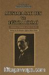 Mustafa Satı Bey ve Eğitim Bilimi (Fenn-i Terbiye, Cilt 1-2) & Türkiye'de İlk Modern Eğitim Bilimi Kitabı