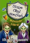 Müfettişler Çıldırdı / Bizim Okul Hortladı - 4