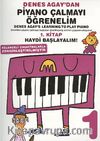 Denes Agay'dan Piyano Çalmayı Öğrenelim 1. Kitap Haydi Başlayalım