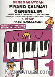 Denes Agay'dan Piyano Çalmayı Öğrenelim 1. Kitap Haydi Başlayalım