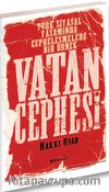 Vatan Cephesi & Türk Siyasal Yaşamında Cepheleşmelere  Bir Örnek