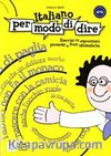 Italiano per modo di dire (İtalyanca Deyimler Atasözleri ve Deyişler)
