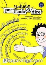 Italiano per modo di dire (İtalyanca Deyimler Atasözleri ve Deyişler)