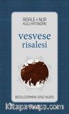 Risale-i Nur Külliyatından Vesvese Risalesi