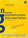 Nuova grammatica pratica della lingua italiana A1-B2