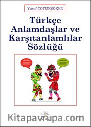 Türkçe Anlamdaşlar ve Karşıtanlamlılar Sözlüğü