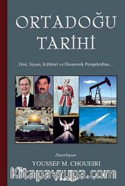 Ortadoğu Tarihi <br /> Dini, Siyasi, Kültürel ve Ekonomik Perspektiften