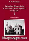 Sultanlar Döneminde Anadolu'da Hıristiyanlık ve İslam 1