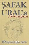 Şafak Ural'a Armağan