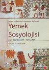 Yemek ve Toplum Çalışmasına Bir Davet Yemek Sosyolojisi