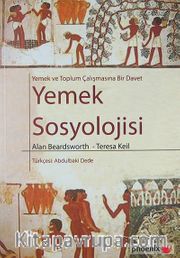 Yemek ve Toplum Çalışmasına Bir Davet Yemek Sosyolojisi