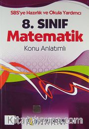 8. Sınıf Matematik Konu Anlatımlı <br /> SBS'ye Hazırlık ve Okula Yardımcı