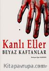 Kanlı Eller & Beyaz Kaftanlar