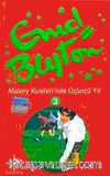Malory Kulelerinde Üçüncü Yıl