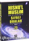 Hısnul Müslim Dualar Zikirler ve Rukye Şifalı Dualar 