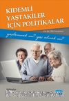 Kıdemli Yaştakiler İçin Politikalar -Yaşlanmak mı Yaş Almak mı?- (Onbir Ülke İncelemesi)