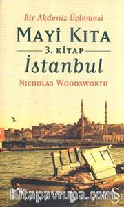 Bir Akdeniz Üçlemesi Mayi Kıta 3. Kitap İstanbul