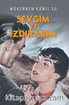 Sevgim ve Izdırabım