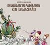 Keloğlan’ın Padişahın Kızı ile Macerası