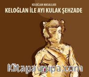 Keloğlan ile Ayı Kulak Şehzade