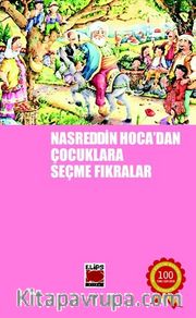 Nasreddin Hoca'dan Çocuklara Seçme Fıkralar