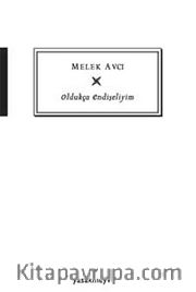 Oldukça Endişeliyim