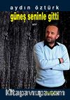 Güneş Seninle Gitti