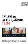 İslam'ın Altın Çağında İlim