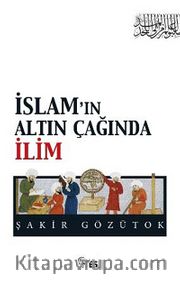 İslam'ın Altın Çağında İlim