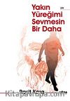 Yakın Yüreğimi Sevmesin Bir Daha