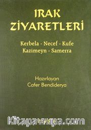 Irak Ziyaretleri <br /> Kerbela-Necef-Kufe-Kazimeyn-Samerra (cep boy)