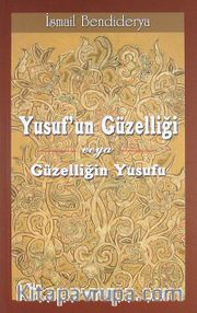 Yusuf'un Güzelliği veya Güzelliğin Yusuf'u