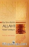 Kur'an-ı Kerim Allah'ı Nasıl Tanıtıyor