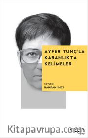 Ayfer Tunç'la Karanlıkta Kelimeler