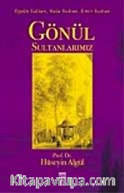 Gönül Sultanlarımız / Eyyub Sultan, Hala Sultan, Emir Sultan