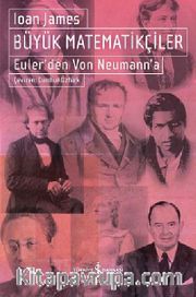 Büyük Matematikçiler <br /> Euler'den Von Neumann'a