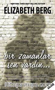 Bir Zamanlar Sen Vardın...